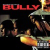 Bully (Music From the Larry Clark Film) [Remastered]