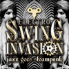 Jazz Goes Steampunk! Electro Swing Invasion