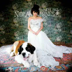 The Fall (Deluxe Edition) - Norah Jones