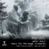 Stream & download Handel: Water Music & Music for the Royal Fireworks