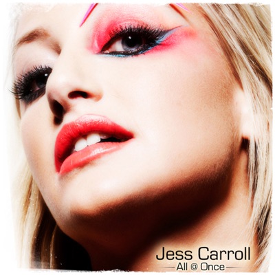 Jess Carroll - All At Once