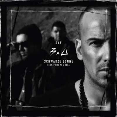 Schwarze Sonne (feat. Vega & Prinz Pi) - Single - RAF 3.0