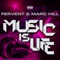 Music Is Life (Danny Fervent Remix) - Fervent & Marc Hill lyrics