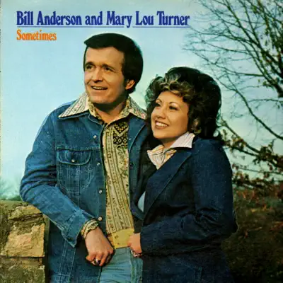 Sometimes - Bill Anderson Sometimes - Bill Anderson