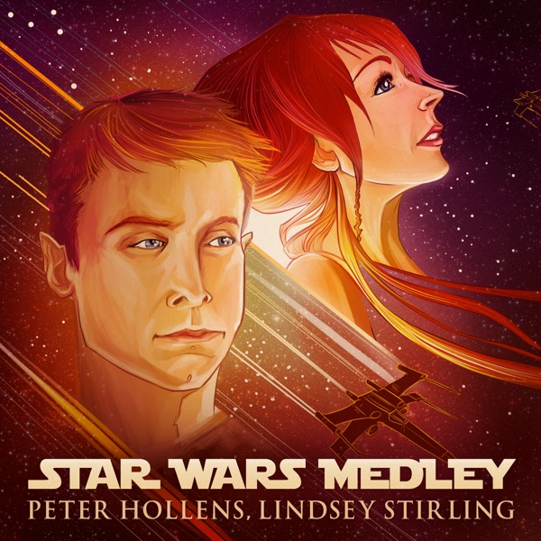 Star Wars Medley - Single - Lindsey Stirling & Peter Hollens