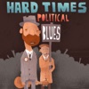 Hard Times- Political Blues, 2013