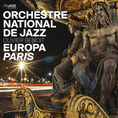 Europa Paris - Orchestre National de Jazz Europa Paris - Orchestre National de Jazz