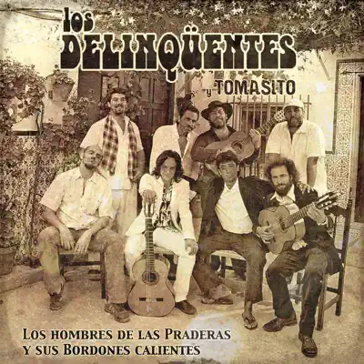 Los Hombres de las Praderas y Sus Bordones Calientes (Bonus Version) - Los Delinqüentes Los Hombres de las Praderas y Sus Bordones Calientes (Bonus Version) - Los Delinqüentes