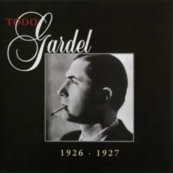 La Historia Completa de Carlos Gardel, Vol. 26 - Carlos Gardel