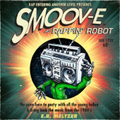 Rappin' Robot (feat. Egyptian Lover & MC Salaz) - Smoov-E