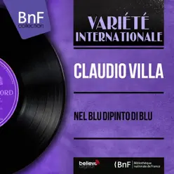 Nel blu dipinto di blu (feat. Ovidio Sarra e la sua orchestra) [Mono Version] - EP - Claudio Villa
