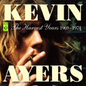 Kevin Ayers - The Oyster and the Flying Fish (2003 Remastered Version)