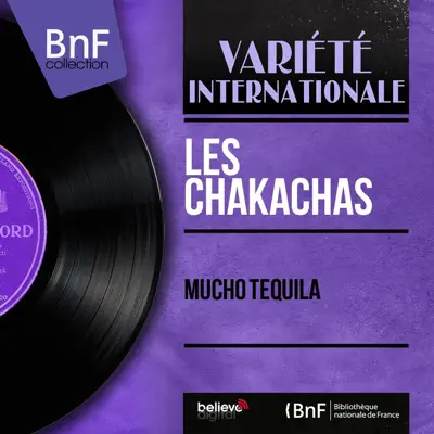 Mucho Tequila (Mono Version) - EP - Les Chakachas Mucho Tequila (Mono Version) - EP - Les Chakachas