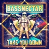 Bassnectar - Take You Down (West Coast Lo Fi Remix)