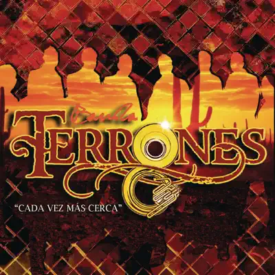 Cada Vez Más Cerca - Banda Terrones