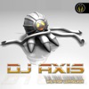 Dj Axis - Listen to Me Now