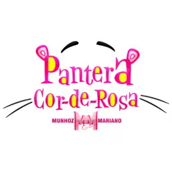 Pantera Cor de Rosa - Single - Munhoz & Mariano