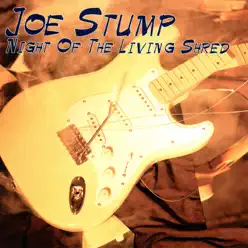 Night of the Living Shred - Joe Stump