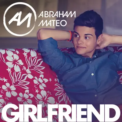 Girlfriend - Single - Abraham Mateo