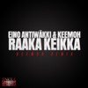 Raaka Keikka (Keemoh Remix Edition)
