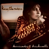 Kasey Chambers - Barricades & Brickwalls