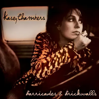 Barricades & Brickwalls - Kasey Chambers Barricades & Brickwalls - Kasey Chambers