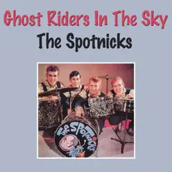 Ghost Riders In the Sky - The Spotnicks Ghost Riders In the Sky - The Spotnicks