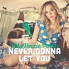 Never Gonna Let You - Single