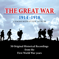 Various Artists - The Great War: 50 Original Historical Recordings from the First World War Years 1914 - 1918 artwork