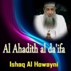 Ishaq Al Howayni - Al Ahadith Al Da'îfa, Pt. 1