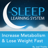 Joel Thielke - Increase Metabolism and Lose Weight Fast, Guided Meditation and Affirmations (Sleep Learning System) artwork