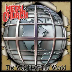 The Weight of the World - Metal Church
