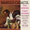 Manolo Caracol (feat. Arturo Pavón & Juan Carmona)
