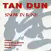 Tan Dun: Snow in June album cover