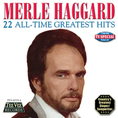 22 All-Time Greatest Hits - Merle Haggard
