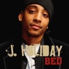 J. Holiday - Bed (Radio Edit)