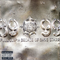 Gang Starr - Full Clip: A Decade of Gang Starr artwork