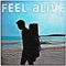 Feel Alive (feat. Kim Ji Wan) - PNO lyrics