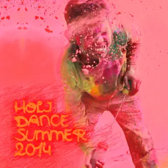 Holi Festival Summer 2014 by Various Artists album reviews, ratings, credits