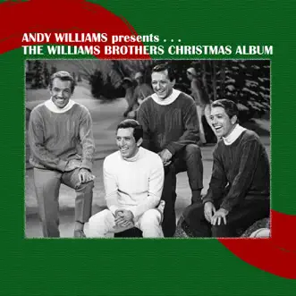 The Williams Brothers Christmas Album (Andy Williams Presents…) by Andy Williams & The Williams Brothers album reviews, ratings, credits