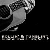 Rollin' & Tumblin' Slide Guitar Blues, Vol. 7 - Varios Artistas