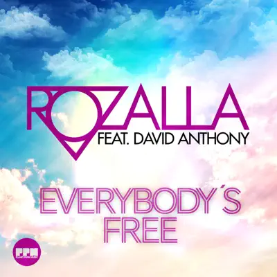 Everybody's Free (feat. David Anthony) [Remixes] - EP - Rozalla