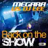 Stream & download Back on the Show (Megara vs. DJ Lee) - Single