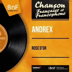 Rose d'or (feat. J. H. Rys et son orchestre) [Mono Version] - EP - Andrex