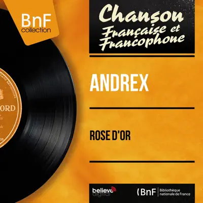 Rose d'or (feat. J. H. Rys et son orchestre) [Mono Version] - EP - Andrex