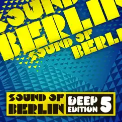 Sound of Berlin - Deep Edition, Vol. 5 by Various Artists album reviews, ratings, credits