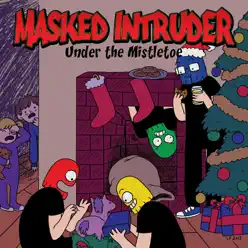 Under the Mistletoe - Single - Masked Intruder