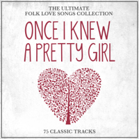 Various Artists - Once I Knew a Pretty Girl (Remastered) artwork