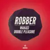 Robber (feat. Double Pleasure) - Single album lyrics, reviews, download