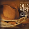 Memories of the Old West, 2007